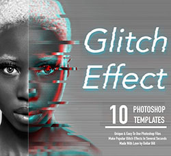 10个极品毛刺信号故障效果PSD模板：Glitch Effect Set for Photoshop